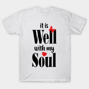 IT IS WELL WITH MY SOUL T-Shirt